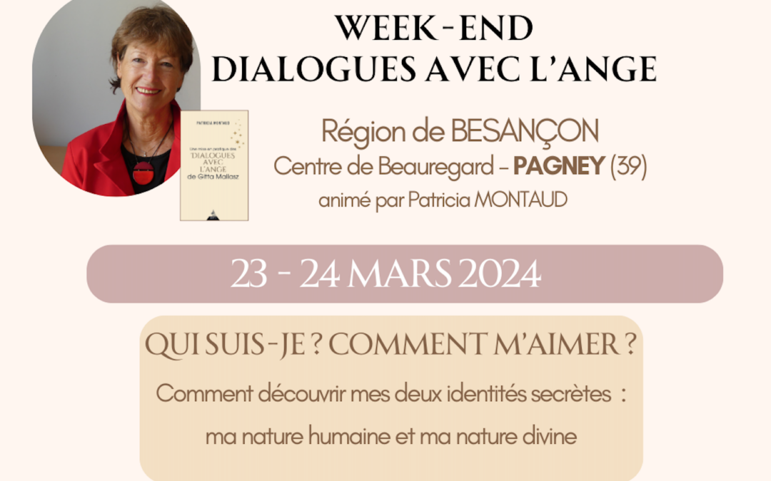 Week-end Régional animé par Patricia Montaud – « Qui suis-je ? Comment m’aimer ? » – près de Besançon – PAGNEY – 23-24 mars 2024