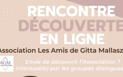Rencontre Découverte de l’Association Les Amis de Gitta Mallasz – GRATUITE – 24 avril 2024 – 18H30