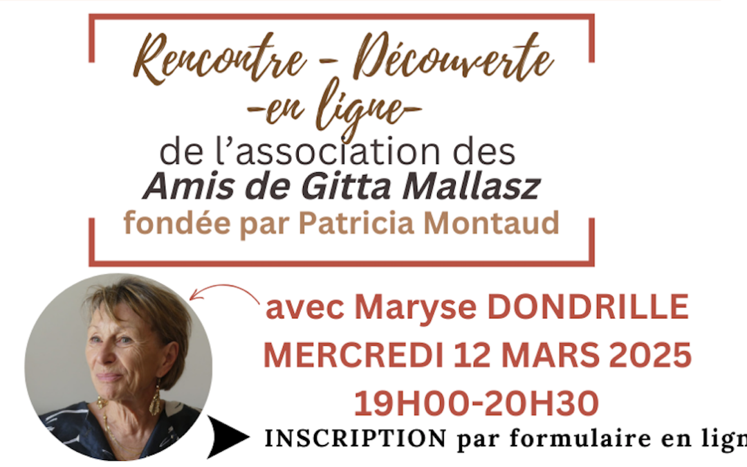 Rencontre Découverte de l’Association Les Amis de Gitta Mallasz – GRATUITE – 12 mars 2025 – 19H