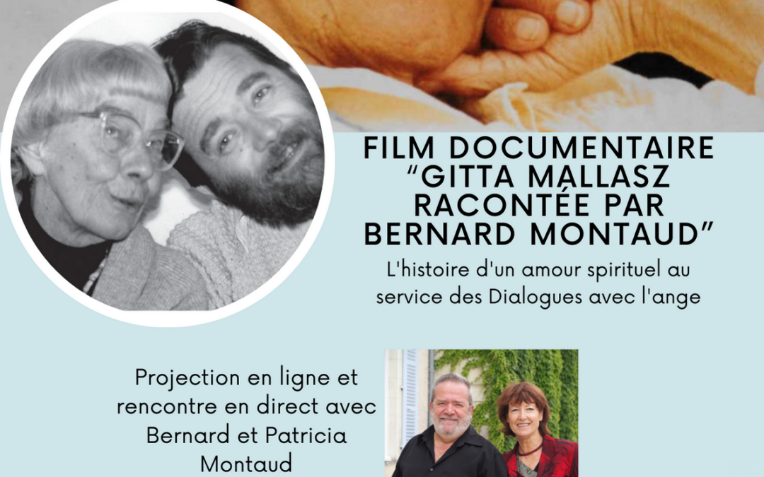 Projection du film « Gitta Mallasz racontée par Bernard Montaud »+ Rencontre avec Patricia et Bernard Montaud – GRATUIT – EN LIGNE – 3 octobre 2024 – 19H