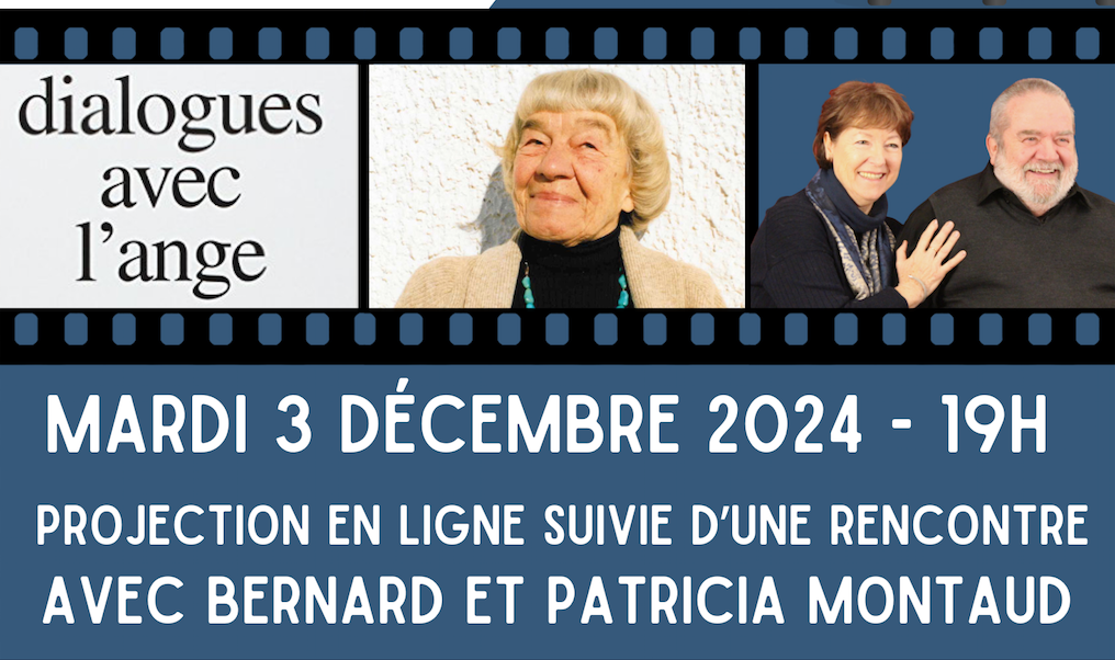 Projection du film « Dites moi… Gitta Mallasz »+ Rencontre avec Patricia et Bernard Montaud – GRATUIT – EN LIGNE – 3 décembre 2024 – 19H