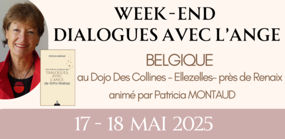 Week-end Dialogues avec l’ange – « Qui suis-je ? Comment m’aimer ? » – BELGIQUE – 17-18 mai 2025