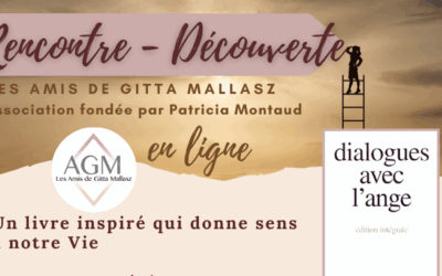 Rencontre Découverte de l’Association Les Amis de Gitta Mallasz – 6 juin – 19H30 – EN LIGNE